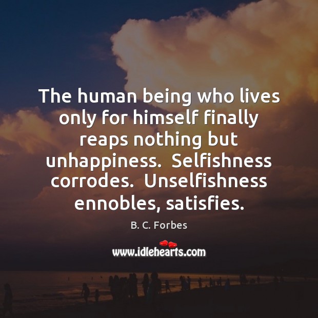 The human being who lives only for himself finally reaps nothing but Image