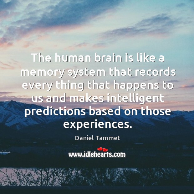 The human brain is like a memory system that records every thing Image