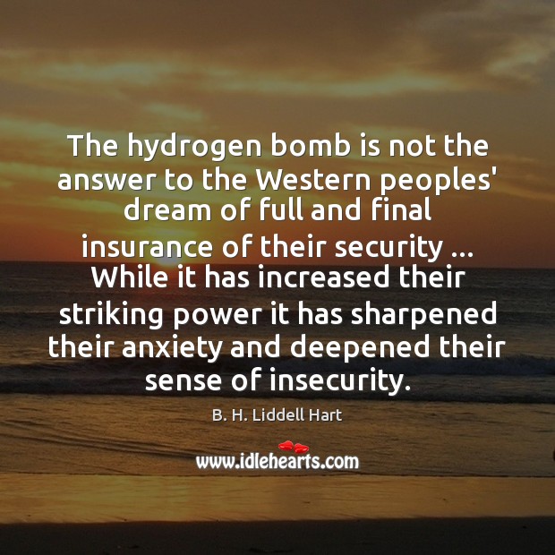 The hydrogen bomb is not the answer to the Western peoples’ dream Image