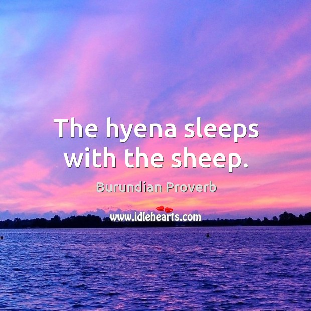 The hyena sleeps with the sheep. Burundian Proverbs Image