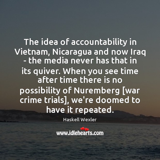 The idea of accountability in Vietnam, Nicaragua and now Iraq – the Image