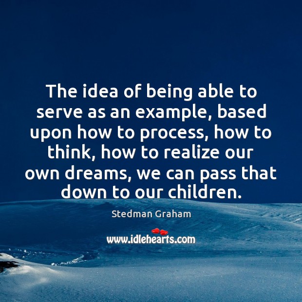 The idea of being able to serve as an example, based upon Image