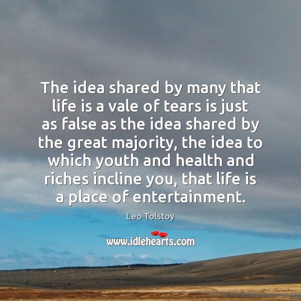 The idea shared by many that life is a vale of tears Image