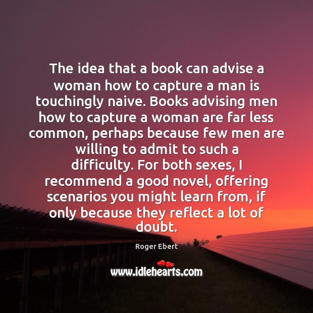 The idea that a book can advise a woman how to capture Image