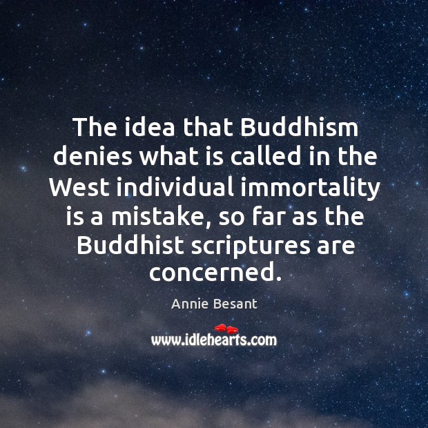 The idea that Buddhism denies what is called in the West individual Image