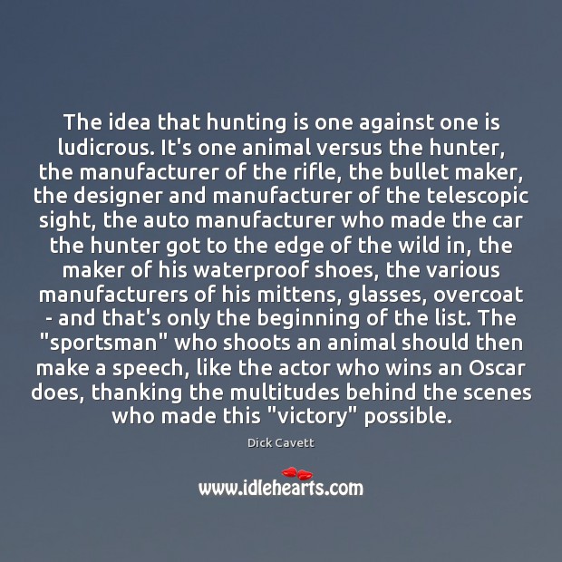 The idea that hunting is one against one is ludicrous. It’s one Image