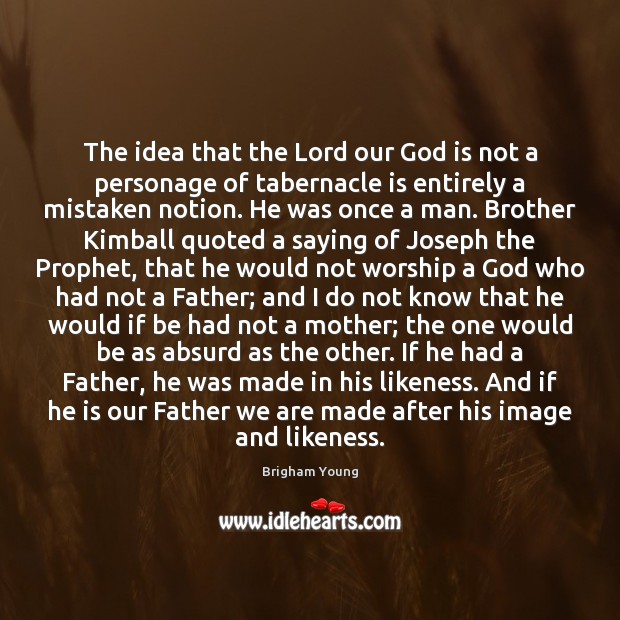 The idea that the Lord our God is not a personage of Image