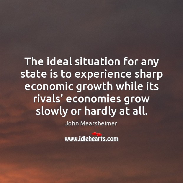 The ideal situation for any state is to experience sharp economic growth Image