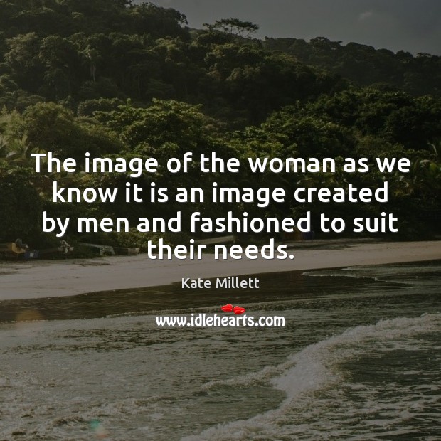 The image of the woman as we know it is an image Image