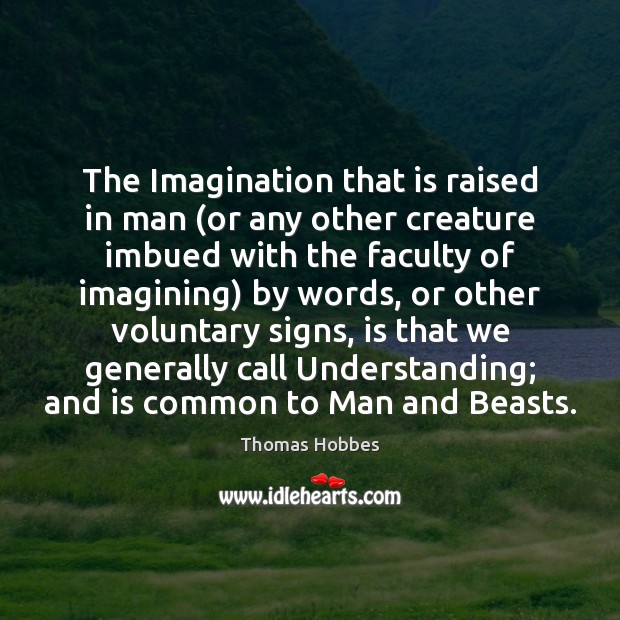 The Imagination that is raised in man (or any other creature imbued Image
