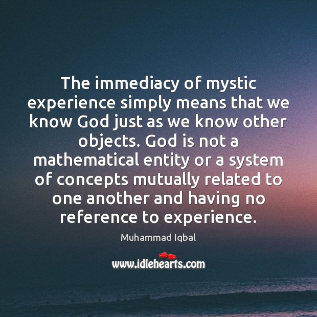 The immediacy of mystic experience simply means that we know God just Image