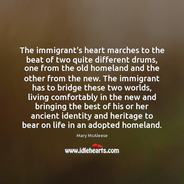 The immigrant’s heart marches to the beat of two quite different drums, Image