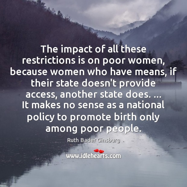 The impact of all these restrictions is on poor women, because women Image
