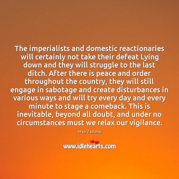 The imperialists and domestic reactionaries will certainly not take their defeat Lying 