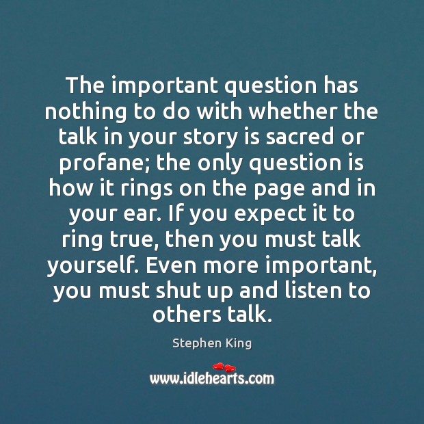 The important question has nothing to do with whether the talk in Expect Quotes Image