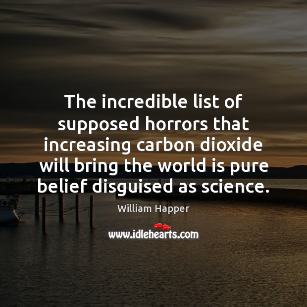 The incredible list of supposed horrors that increasing carbon dioxide will bring Image
