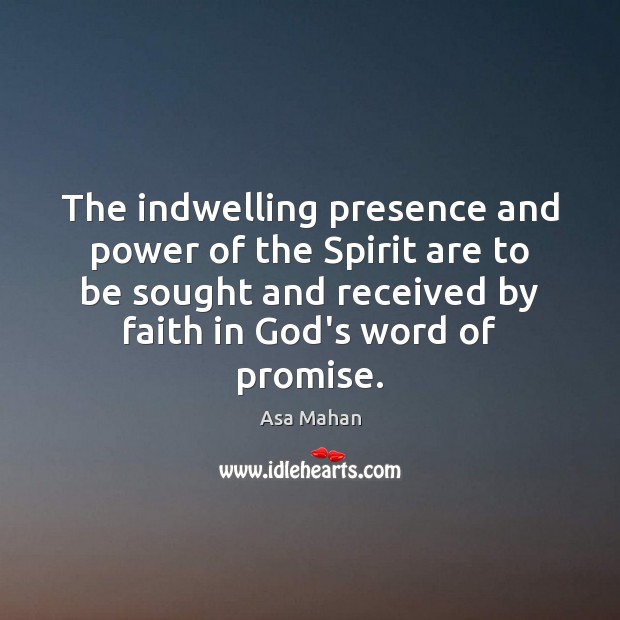 The indwelling presence and power of the Spirit are to be sought Image