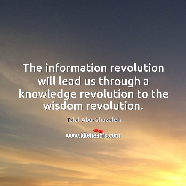 The information revolution will lead us through a knowledge revolution to the Image