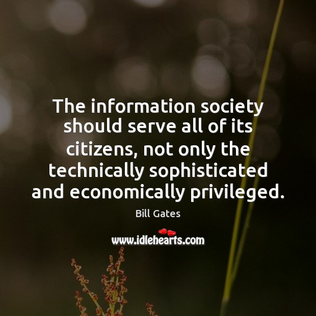 The information society should serve all of its citizens, not only the Image