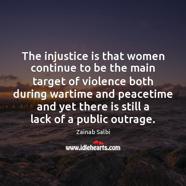 The injustice is that women continue to be the main target of Image