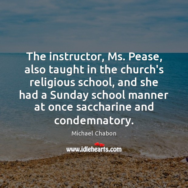 The instructor, Ms. Pease, also taught in the church’s religious school, and Image