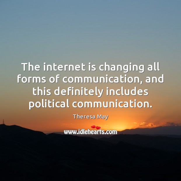 The internet is changing all forms of communication, and this definitely includes Internet Quotes Image