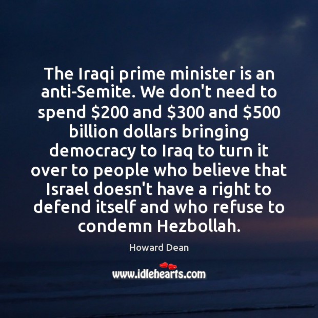 The Iraqi prime minister is an anti-Semite. We don’t need to spend $200 Image
