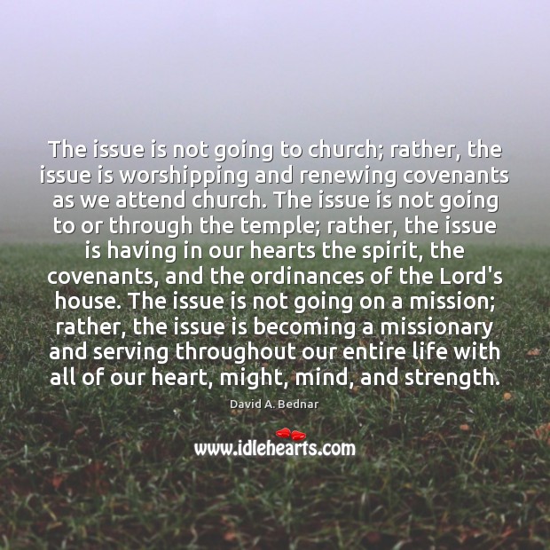 The issue is not going to church; rather, the issue is worshipping Image