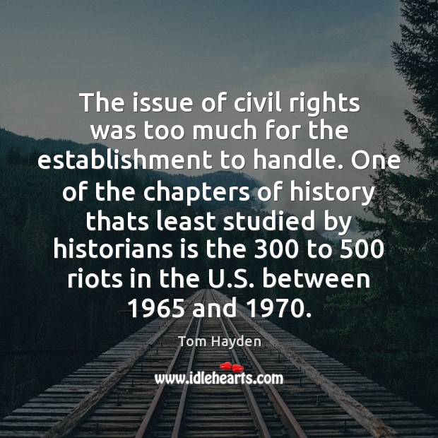 The issue of civil rights was too much for the establishment to Image