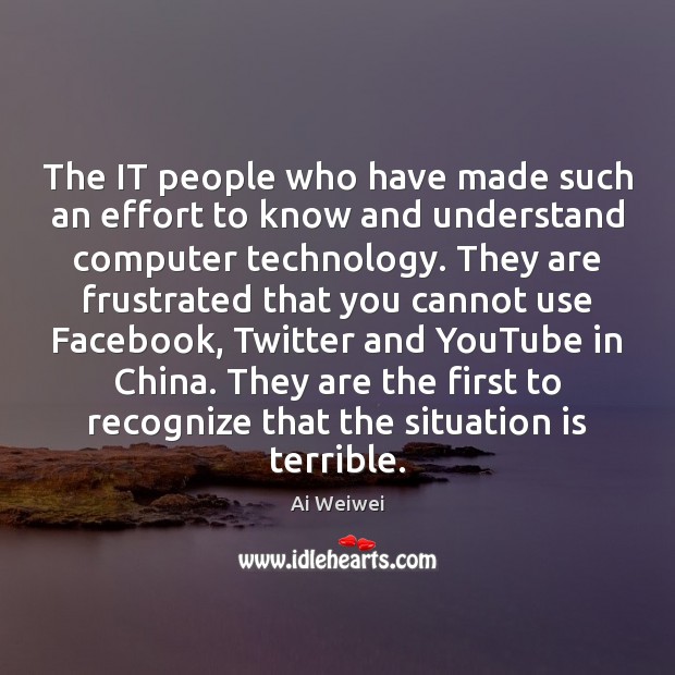 The IT people who have made such an effort to know and Image