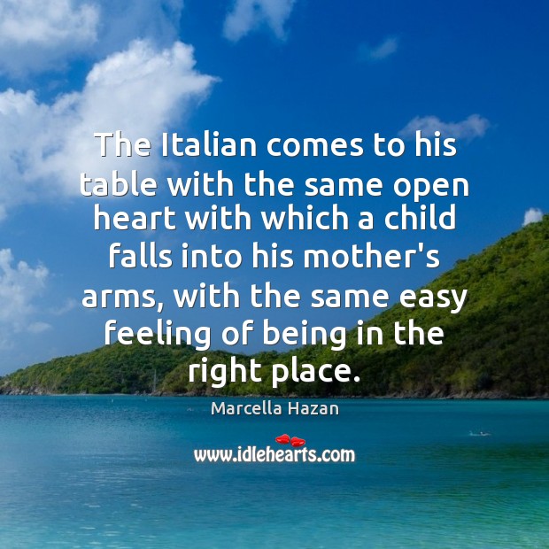 The Italian comes to his table with the same open heart with Image