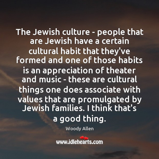 The Jewish culture – people that are Jewish have a certain cultural Image