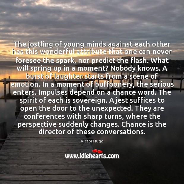 The jostling of young minds against each other has this wonderful attribute Spring Quotes Image