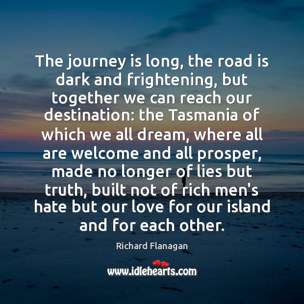 The journey is long, the road is dark and frightening, but together Image