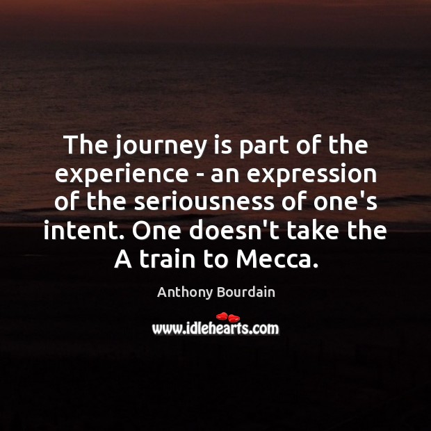 The journey is part of the experience – an expression of the Image