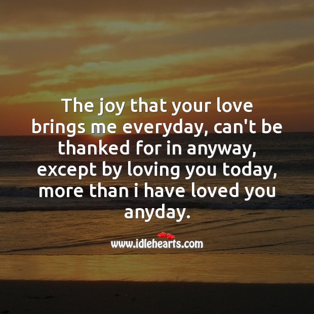 The joy that your love brings me everyday Love Messages Image