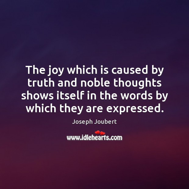 The joy which is caused by truth and noble thoughts shows itself Image