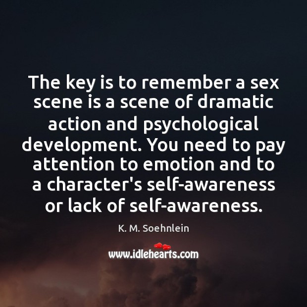The key is to remember a sex scene is a scene of Image