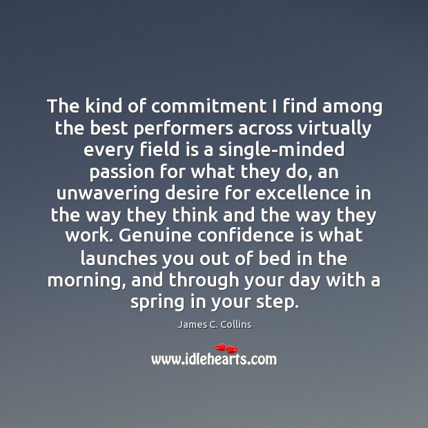 The kind of commitment I find among the best performers across virtually Image