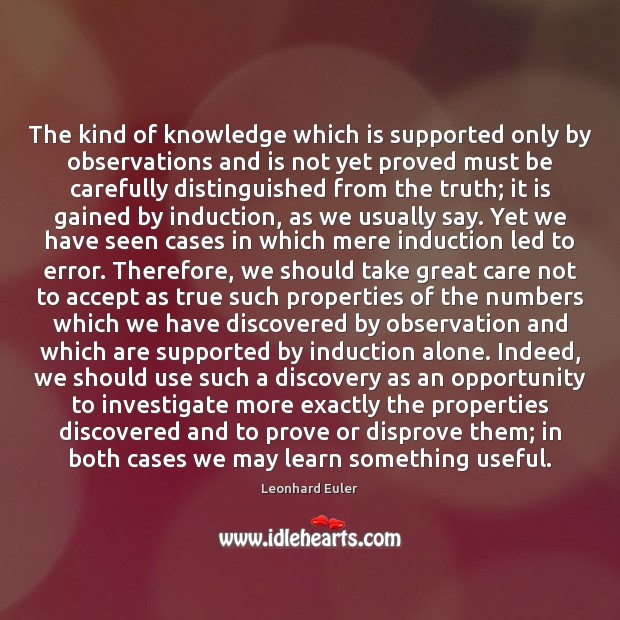 The kind of knowledge which is supported only by observations and is Leonhard Euler Picture Quote
