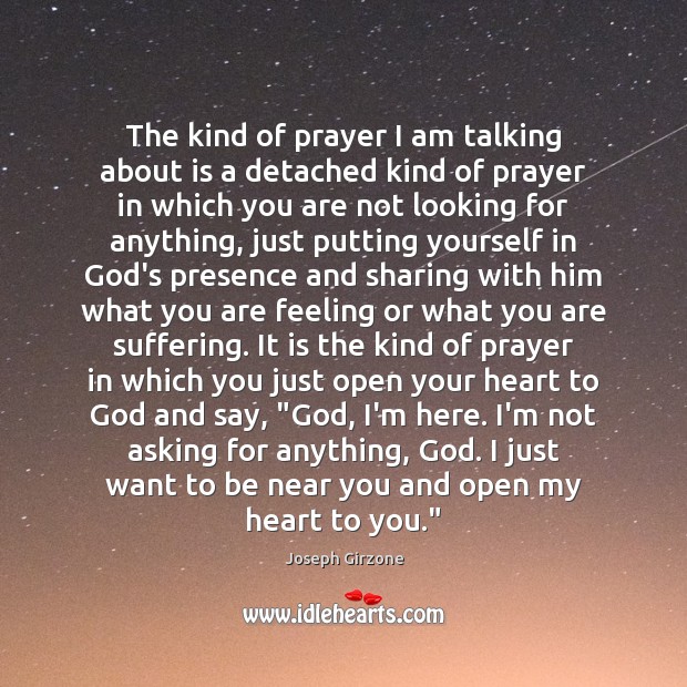 The kind of prayer I am talking about is a detached kind Joseph Girzone Picture Quote