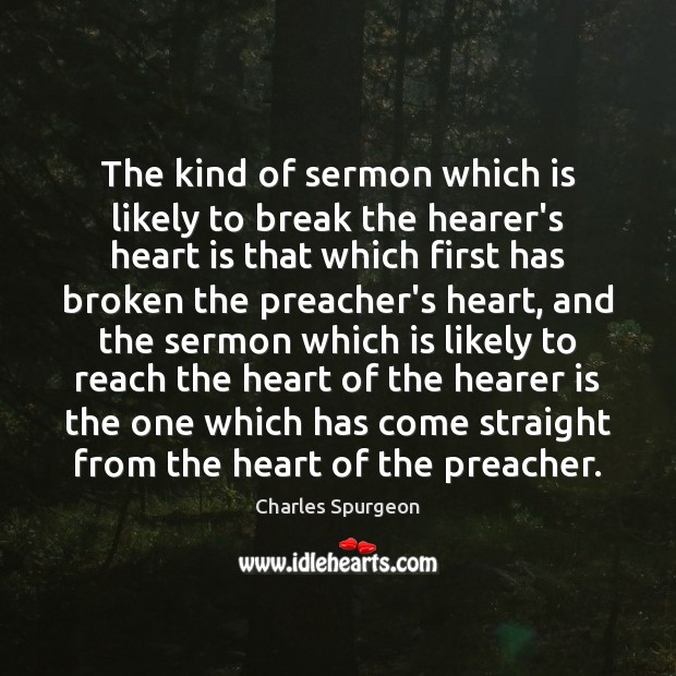 The kind of sermon which is likely to break the hearer’s heart Image