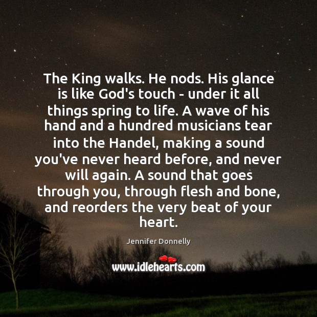 The King walks. He nods. His glance is like God’s touch – Image