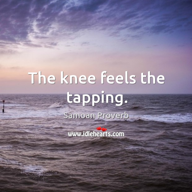 The knee feels the tapping. Image