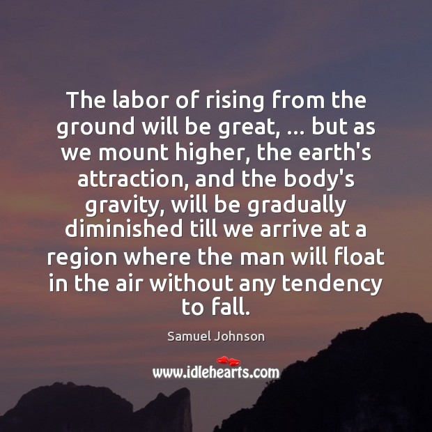 The labor of rising from the ground will be great, … but as Image