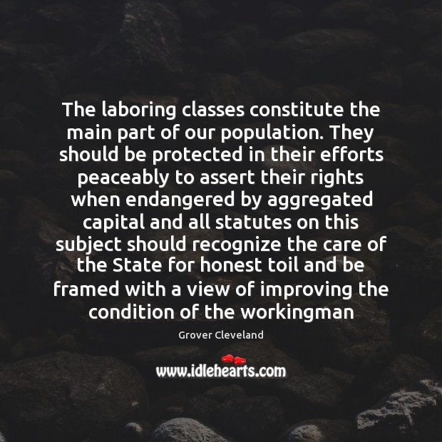 The laboring classes constitute the main part of our population. They should Image
