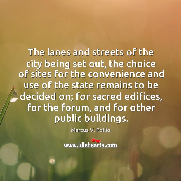 The lanes and streets of the city being set out Marcus V. Pollio Picture Quote