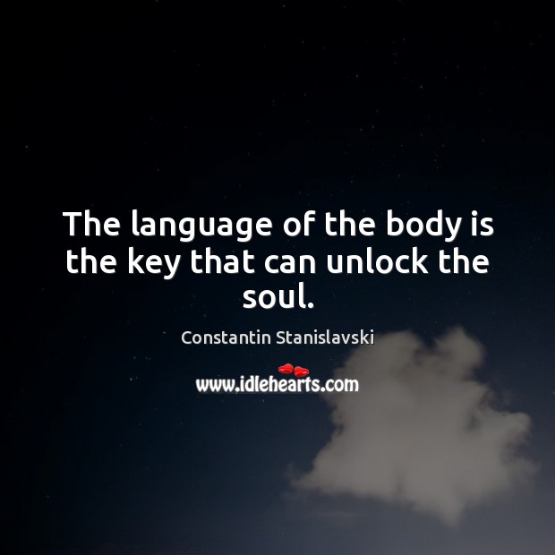 The language of the body is the key that can unlock the soul. Image