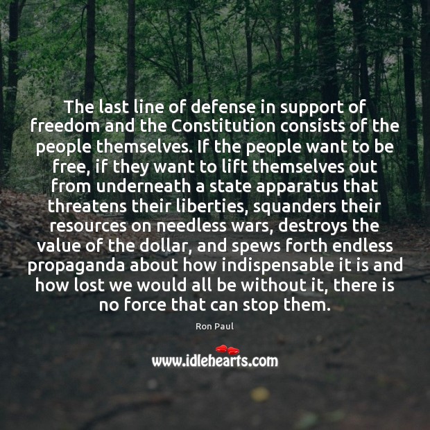 The last line of defense in support of freedom and the Constitution Value Quotes Image