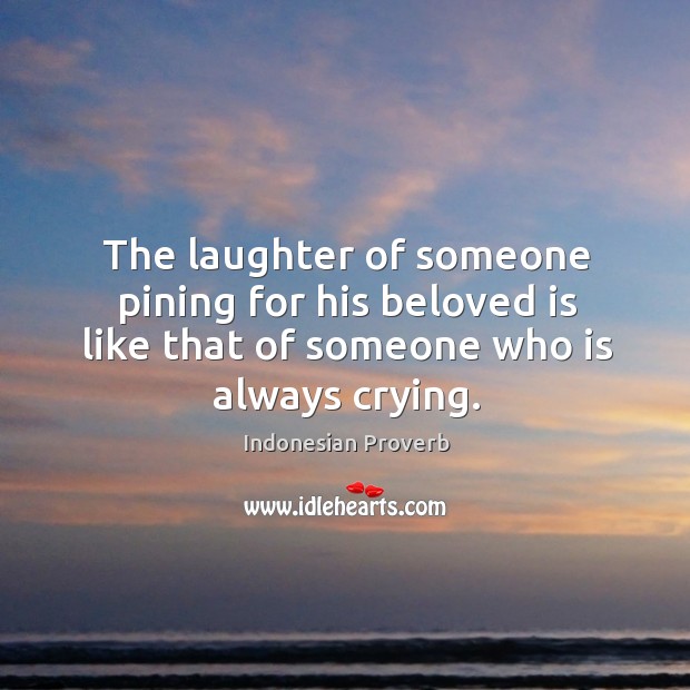 The laughter of someone pining for his beloved is like Laughter Quotes Image